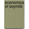 Economics of Soymilk by Osman Gulseven