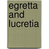 Egretta And Lucretia door Professor Barry Taylor