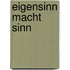 EigenSinn macht Sinn