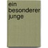 Ein besonderer Junge