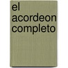 El Acordeon Completo door Rogelio Maya