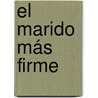 El marido más firme door Flix Lope De Vega Y. Carpio