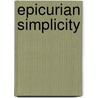 Epicurian Simplicity door Stephanie Mills