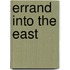 Errand into the East