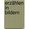 Erzählen in Bildern door Ekkehardt Hofmann