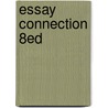 Essay Connection 8Ed door Lynn Z. Bloom