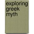 Exploring Greek Myth