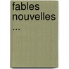 Fables Nouvelles ... by Unknown
