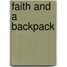 Faith And A Backpack door Kathy L. Culver