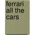 Ferrari All the Cars