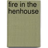 Fire In The Henhouse door Frances Grote