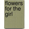 Flowers for the Girl door Shane Kennedy