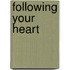 Following Your Heart