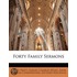 Forty Family Sermons
