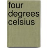 Four Degrees Celsius by Kerry Karram