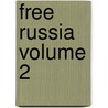 Free Russia Volume 2 door William Hepworth Dixon