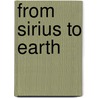 From Sirius To Earth door Evelyn Fuqua