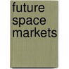 Future Space Markets by Stella Tkatchova