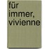 Für immer, Vivienne