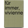 Für immer, Vivienne by Margaret Leroy