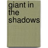 Giant in the Shadows door Jason Emerson