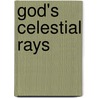 God's Celestial Rays door Wilton Kullman
