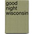 Good Night Wisconsin