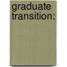 Graduate Transition: by Dietrich Lu Ann