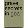 Grave Secrets in Goa by Kathleen McCaul