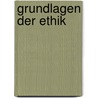 Grundlagen Der Ethik by Georg Spielthenner