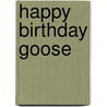 Happy Birthday Goose door Laura Wall