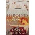 Heroines And Harlots