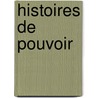 Histoires de Pouvoir door Carlo Castaneda