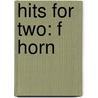 Hits for Two: F Horn by Authors Various