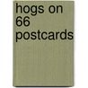 Hogs on 66 Postcards by Michael Wallis