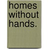 Homes Without Hands. door J. G 1827-1889 Wood