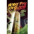 Horse Piss For Blood
