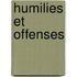 Humilies Et Offenses