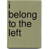 I Belong To The Left door George Orwell