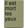Il Est Mort Les Yeux door Robin Cooke