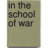 In The School Of War door Roger J. Spiller