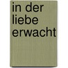 In der Liebe erwacht by Carola Bancken