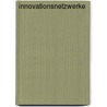 Innovationsnetzwerke by Norbert Steinkemper