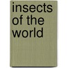 Insects Of The World by Unknown