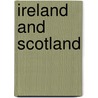 Ireland and Scotland door P.W. (Patrick Weston) Joyce