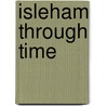 Isleham Through Time door Vernon Place