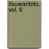 Itsuwaribito, Vol. 6 door Yuuki Iinuma