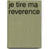 Je Tire Ma Reverence