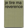 Je Tire Ma Reverence door Derek Keene