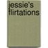 Jessie's Flirtations